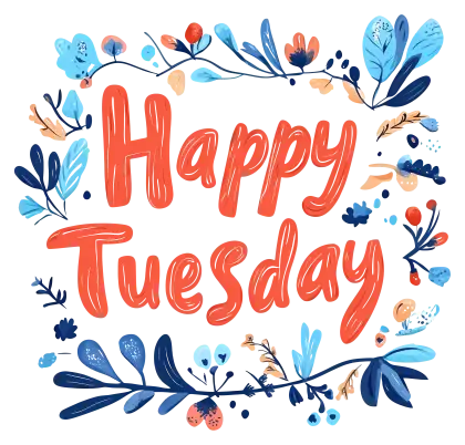 Happy Tuesday Greeting Illustration with Floral Elements