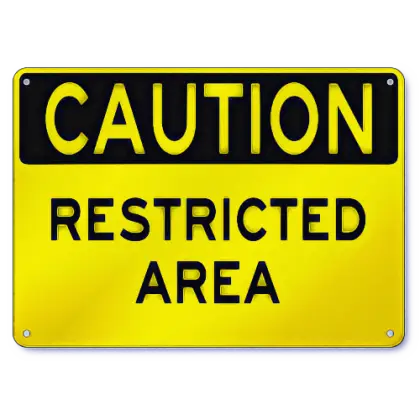 Caution Restricted Area Sign