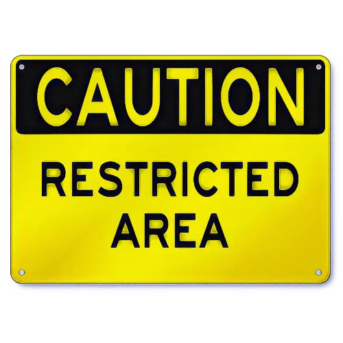Caution Restricted Area Sign