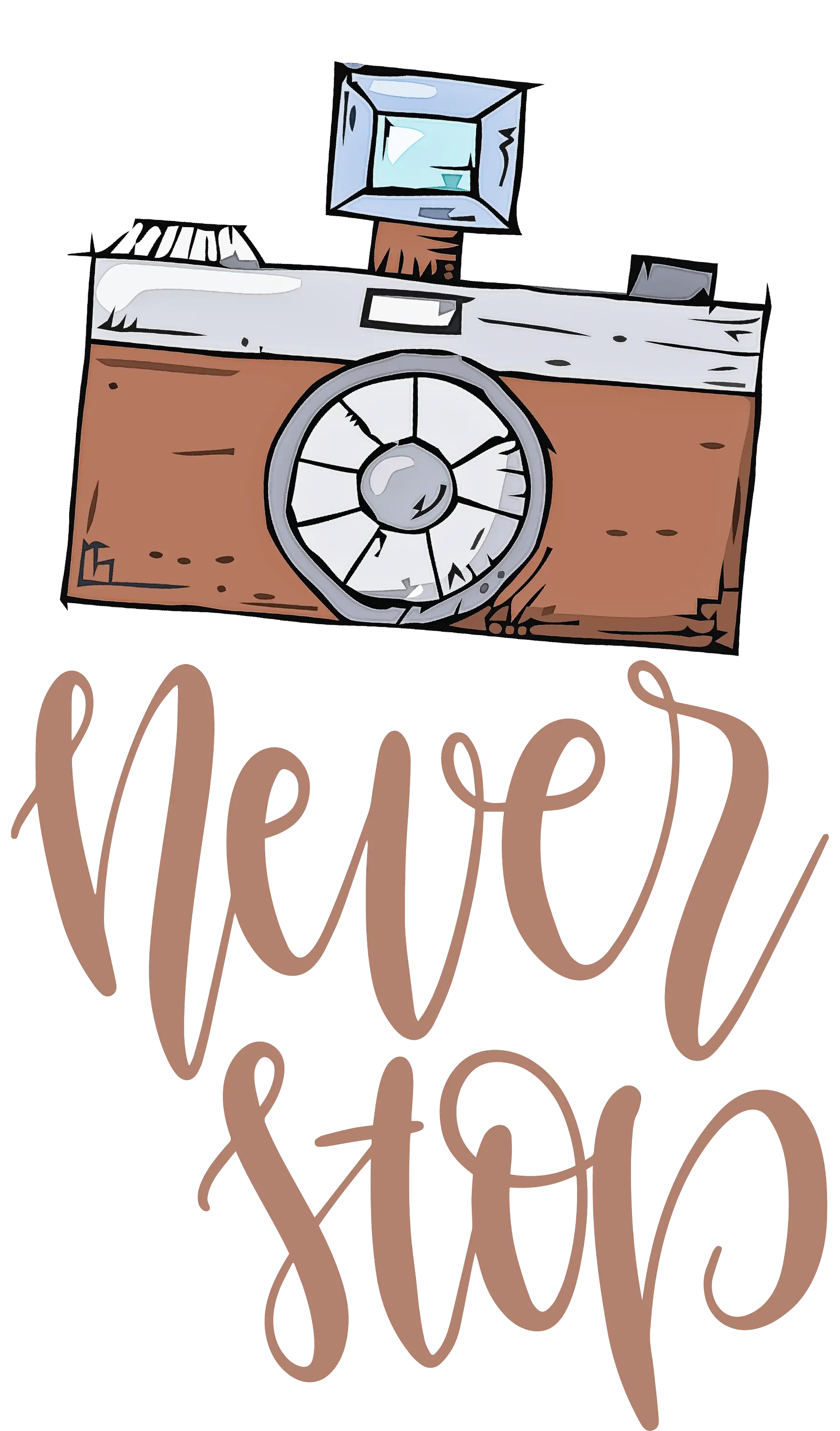 Vintage Camera Illustration with 'Never Stop' Text