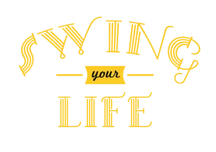 Swing Your Life Typography Design