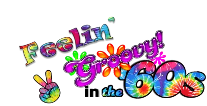 Feelin&#039; Groovy in the 60s Text