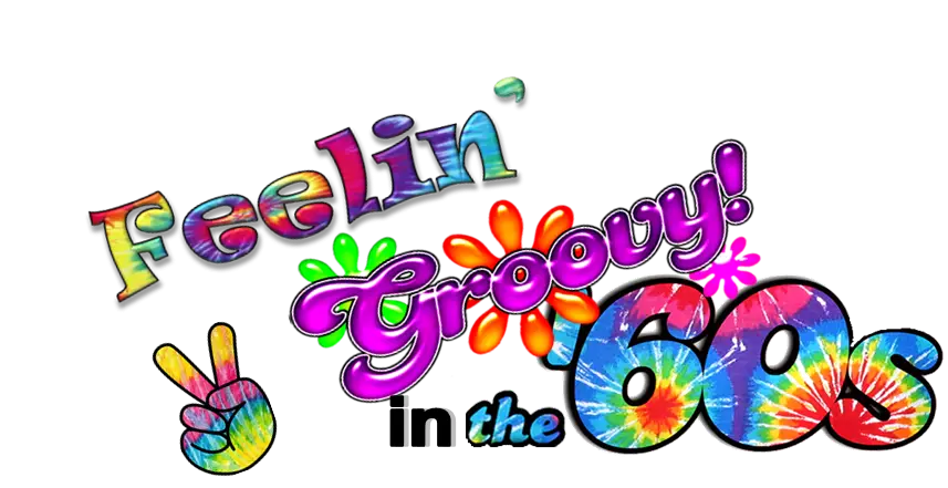 Feelin' Groovy in the 60s Text