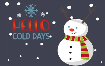 Hello Cold Days Greeting with Snowman Design