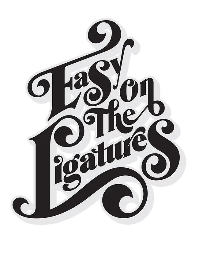 Easy on the Ligatures Typography