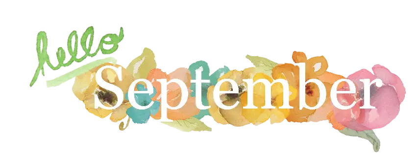 Hello September with Colorful Flowers