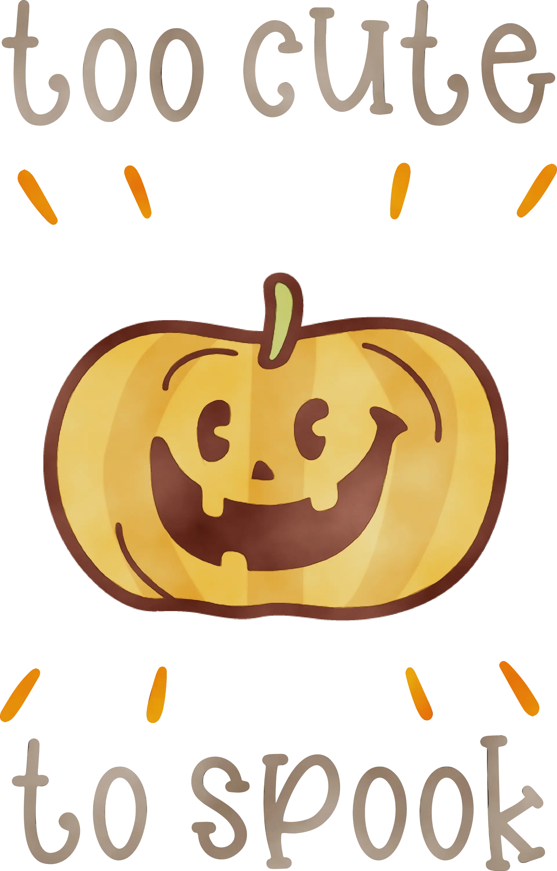 Cute Pumpkin with &#039;Too Cute to Spook&#039; Text