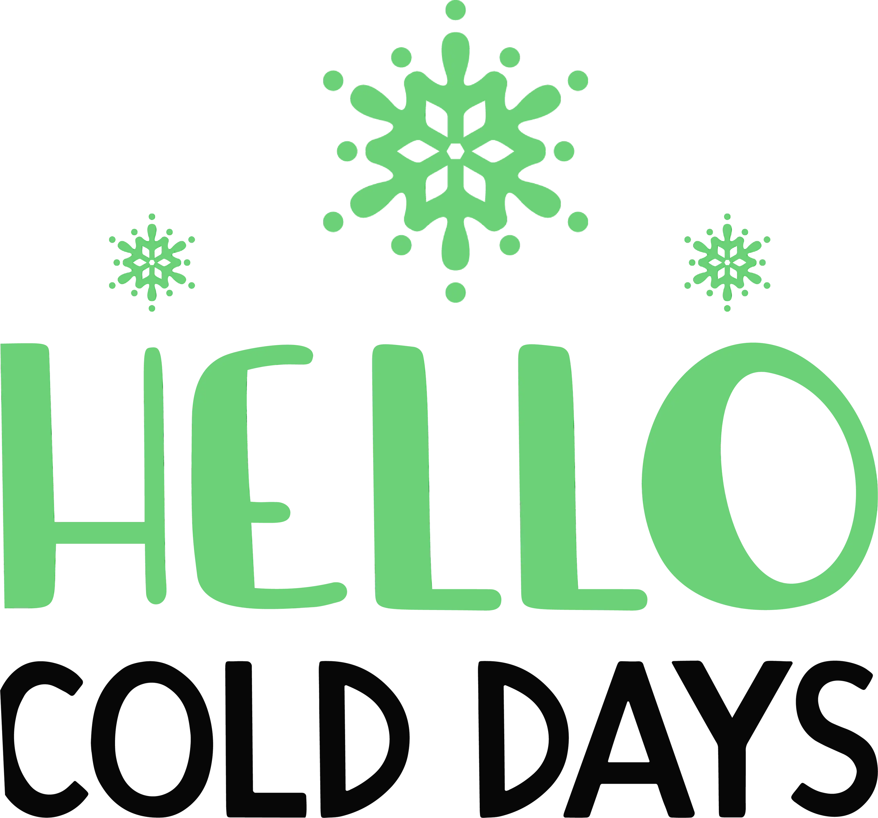 Hello Cold Days Text with Snowflakes