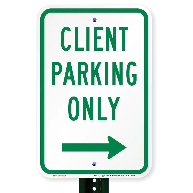 Client Parking Only Sign with Direction Arrow