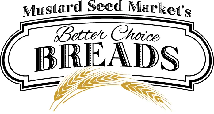 Mustard Seed Market&#039;s Better Choice Breads Logo