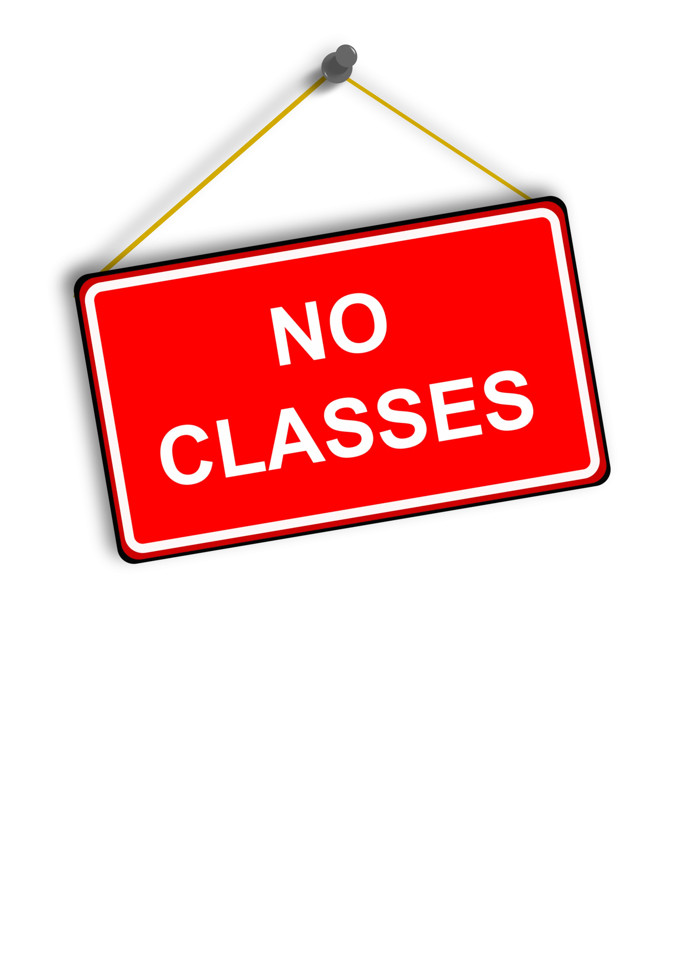 No Classes Red Hanging Sign