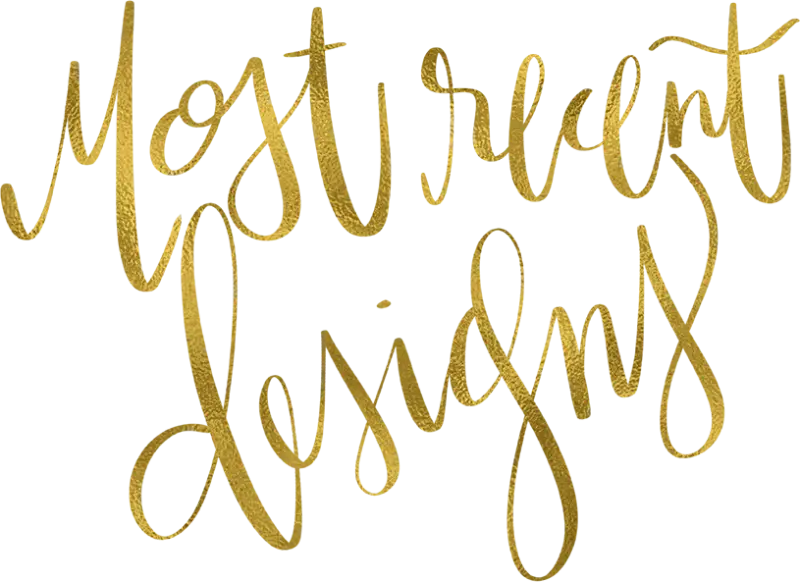 Most Recent Designs Text