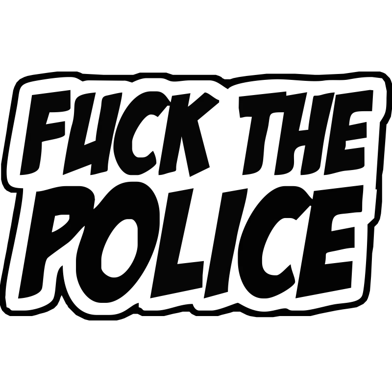 Bold Fuck the Police Text