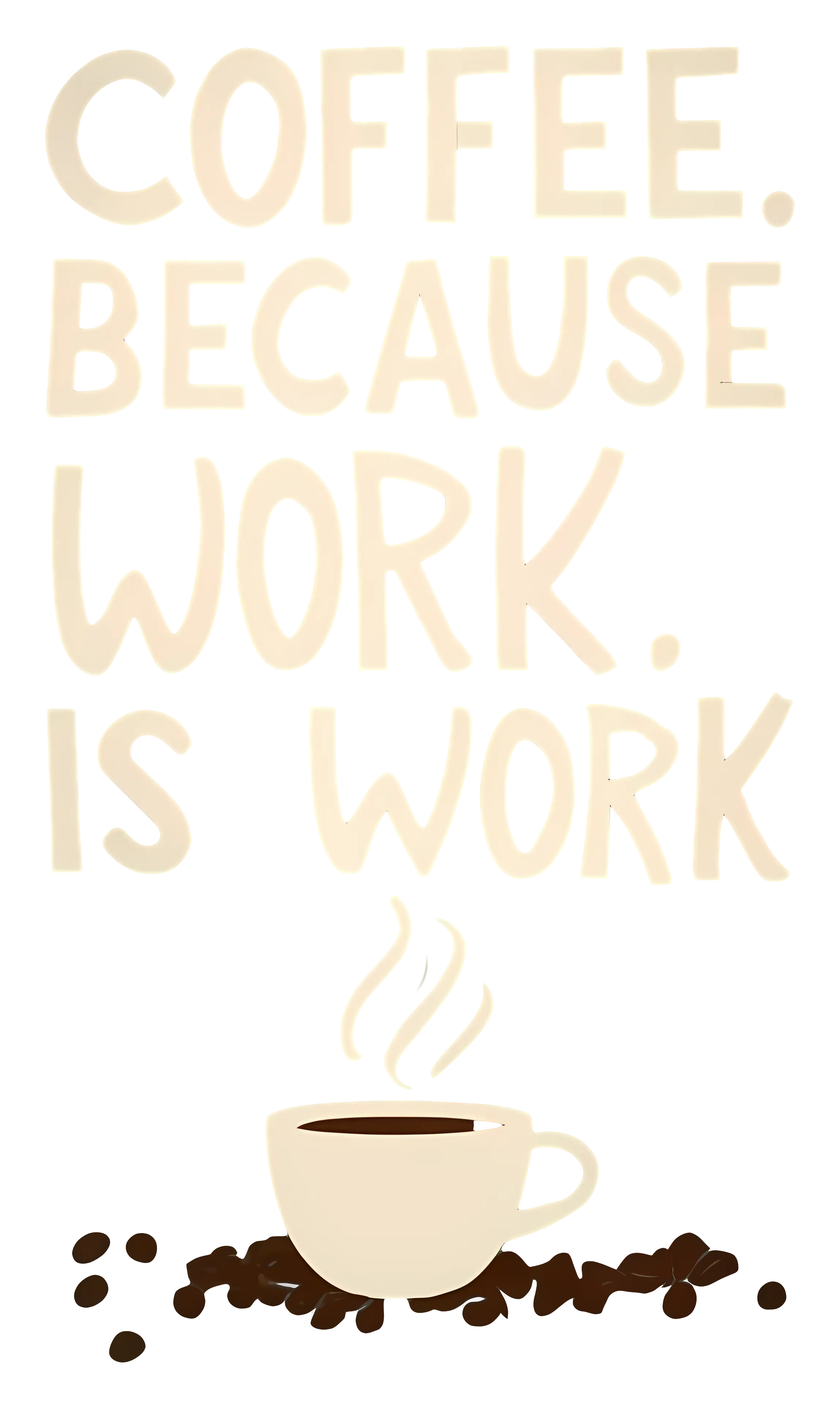 Coffee Typography Poster for Work Inspiration