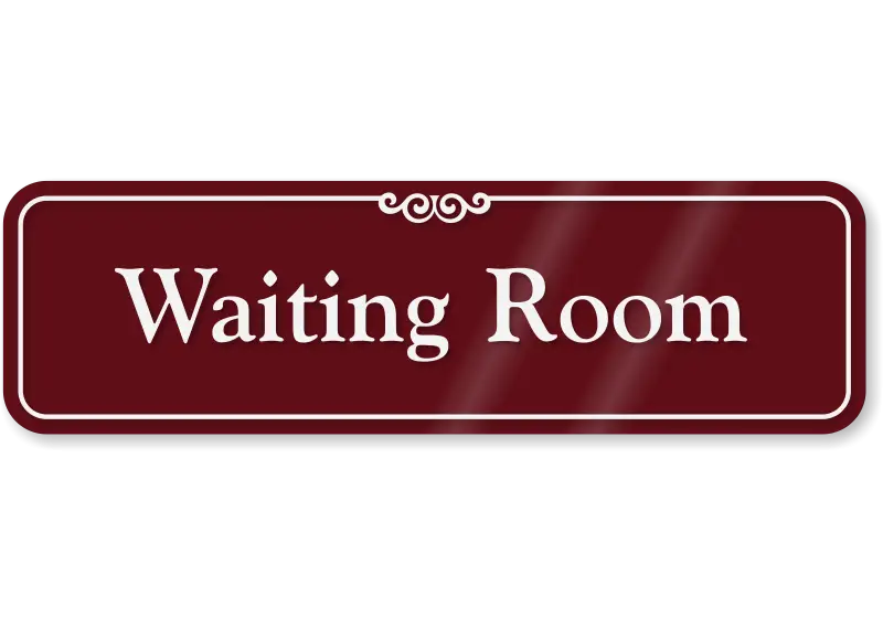 Waiting Room Signage
