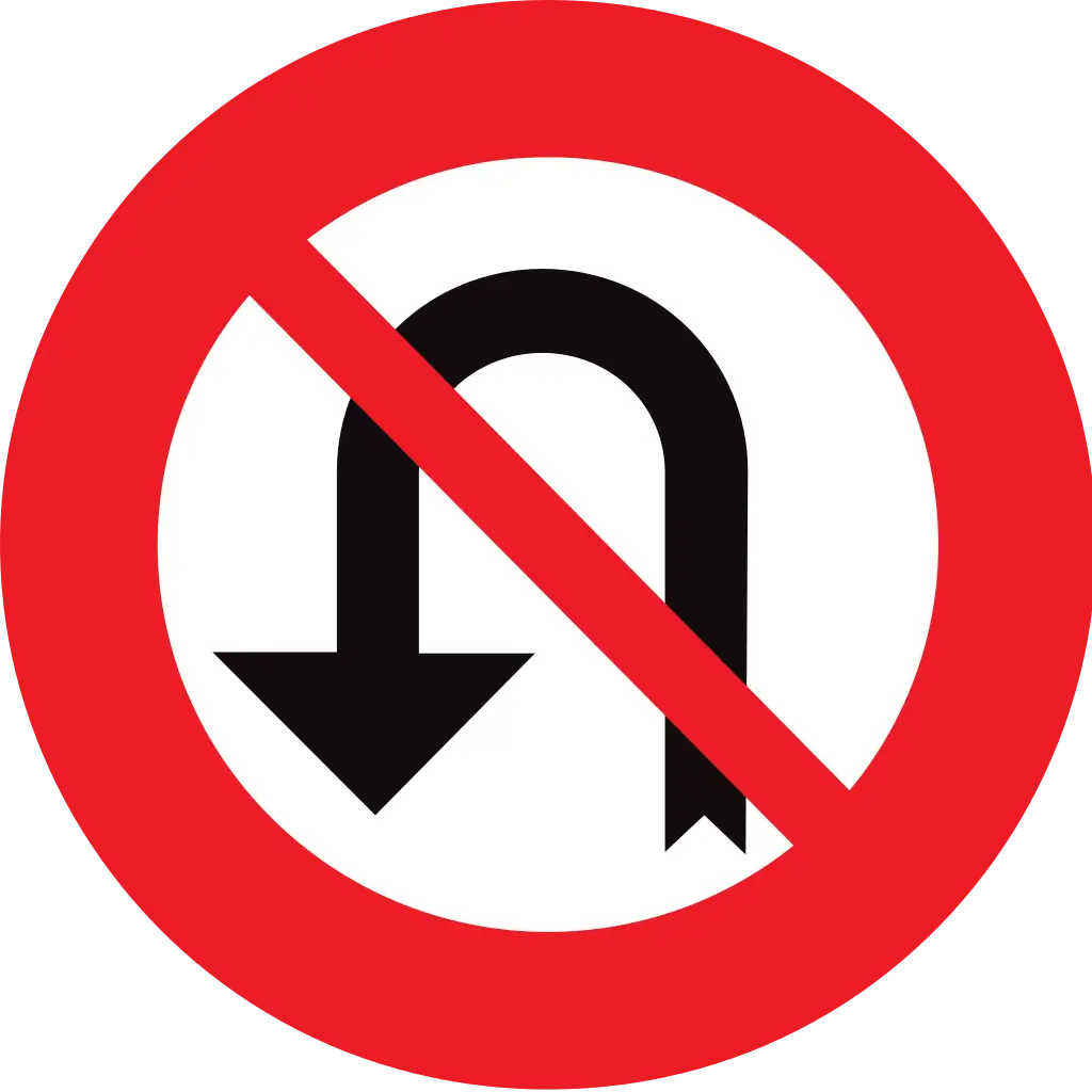 Road Safety No U-Turn Sign