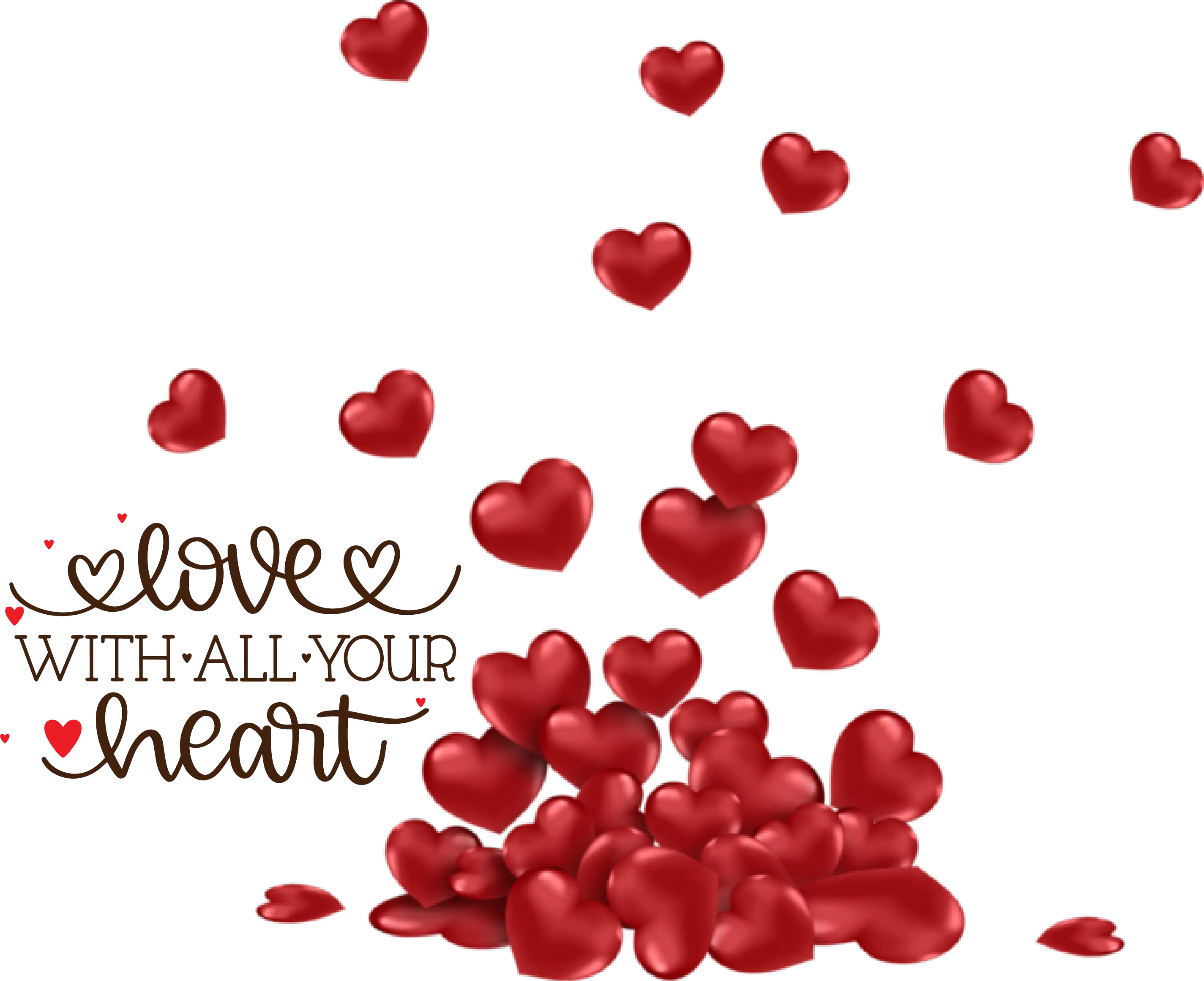 Love with All Your Heart with Red Hearts