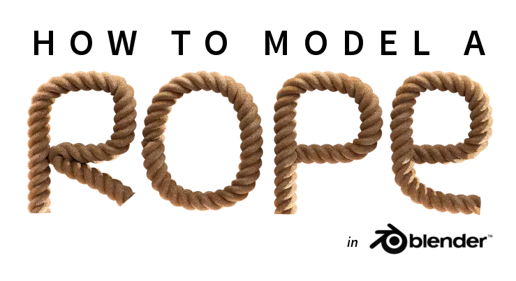 How to Model a Rope in Blender