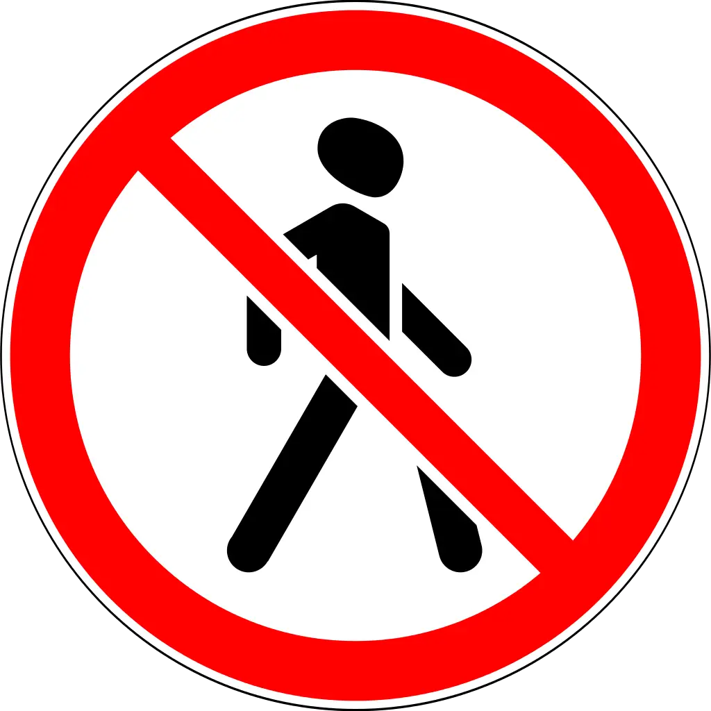 No Pedestrians Allowed Sign