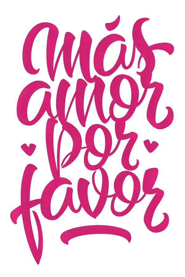 Más Amor Por Favor Text Design